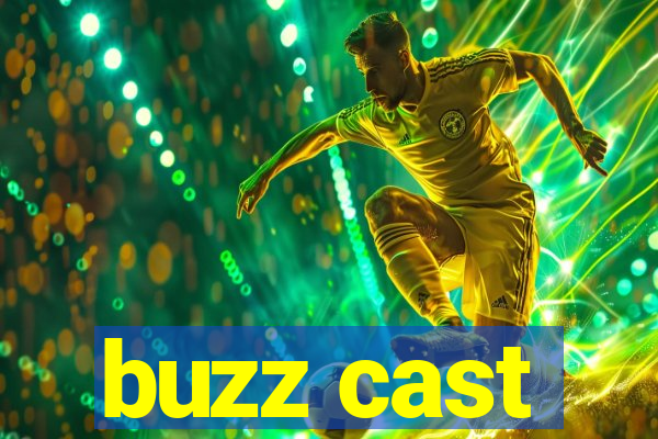 buzz cast