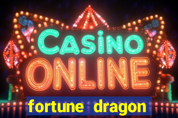 fortune dragon ganho certo demo