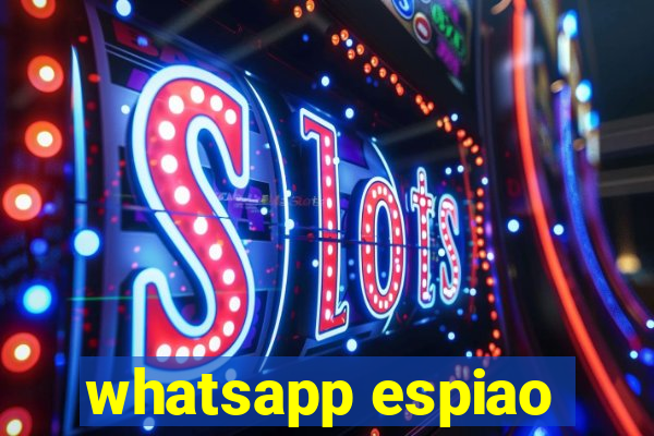 whatsapp espiao
