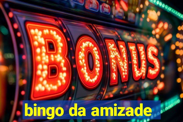 bingo da amizade