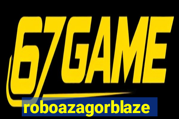 roboazagorblaze