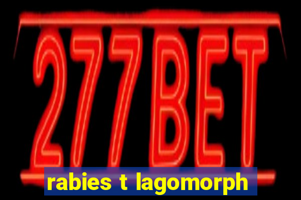 rabies t lagomorph