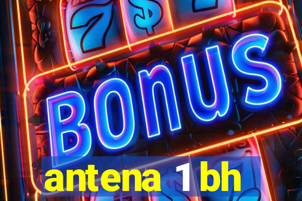 antena 1 bh