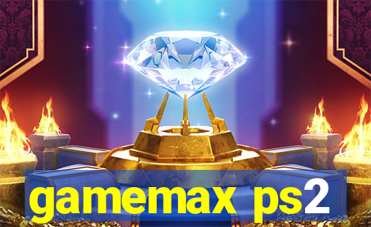 gamemax ps2