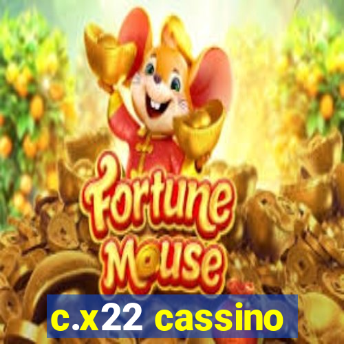 c.x22 cassino