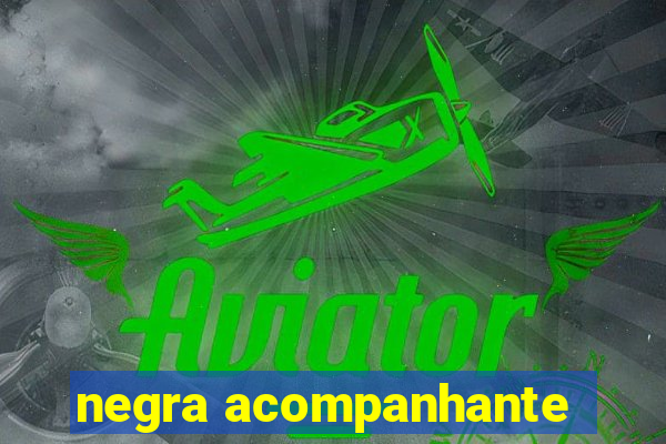 negra acompanhante