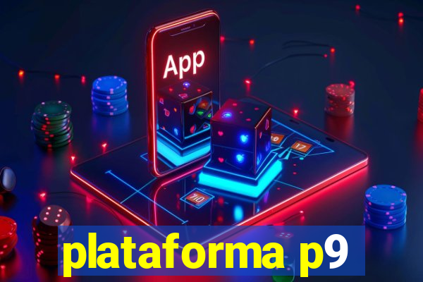 plataforma p9