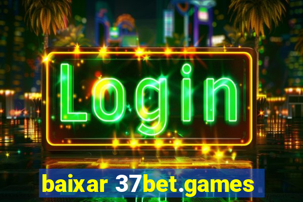 baixar 37bet.games