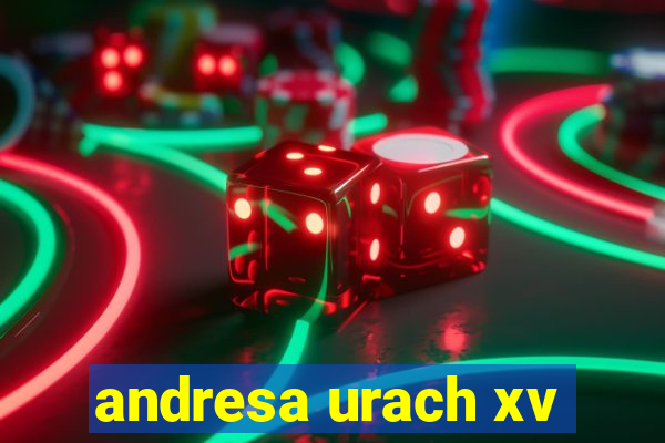andresa urach xv