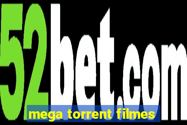 mega torrent filmes