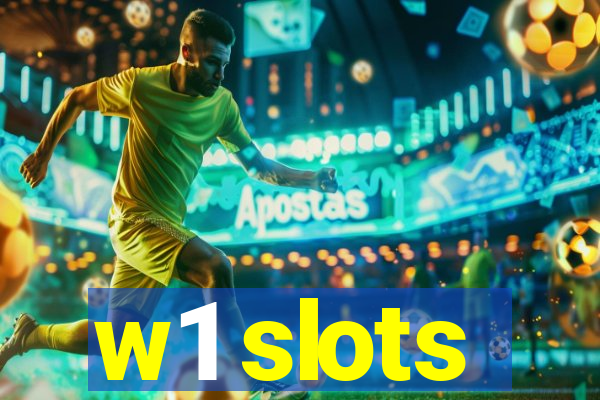 w1 slots