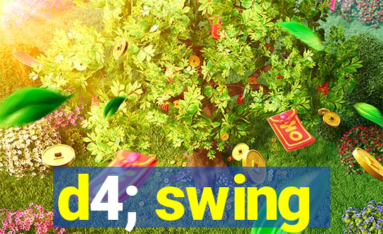 d4; swing