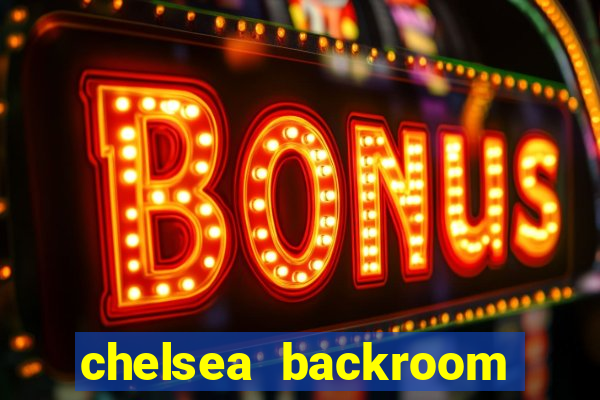 chelsea backroom casting couch