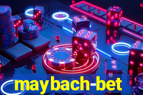 maybach-bet