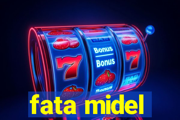 fata midel