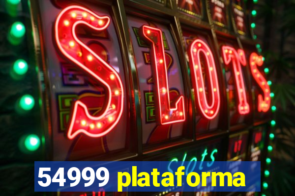 54999 plataforma