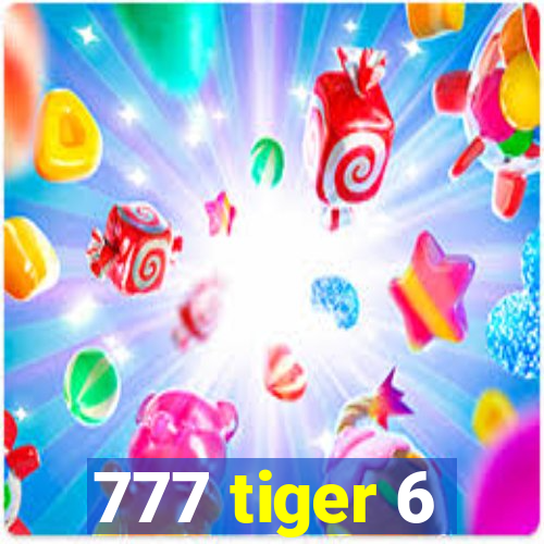 777 tiger 6