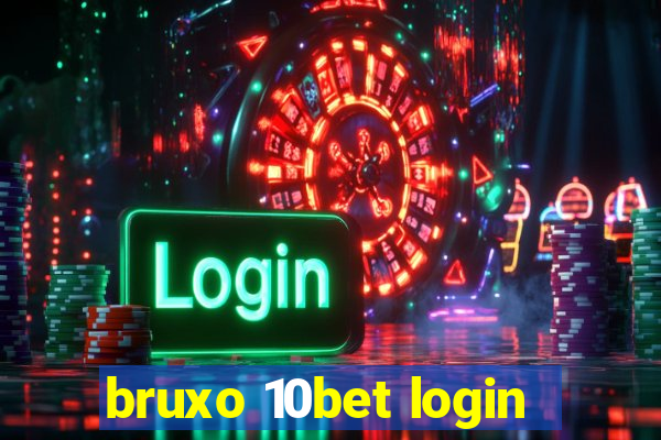 bruxo 10bet login