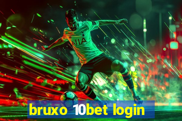bruxo 10bet login