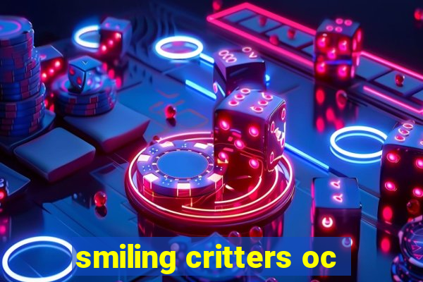 smiling critters oc