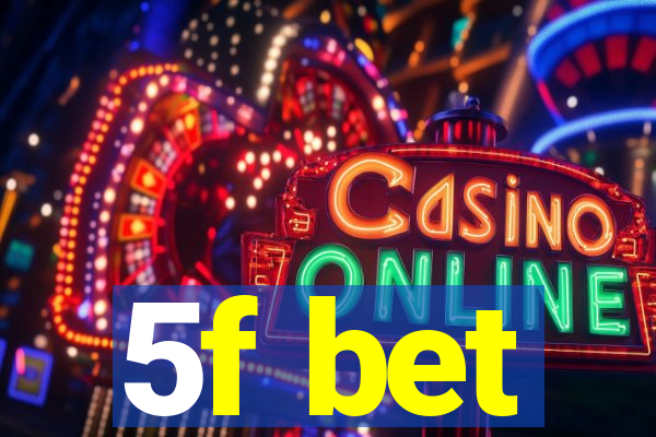 5f bet