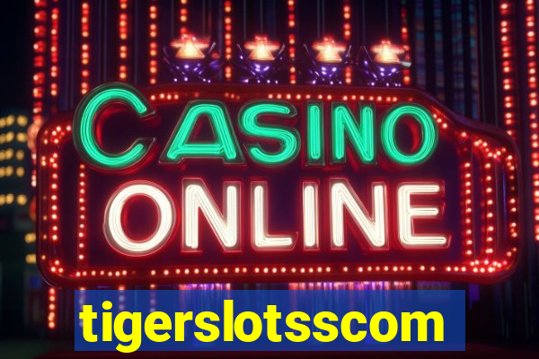 tigerslotsscom