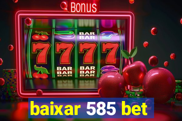 baixar 585 bet