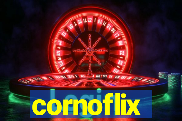 cornoflix