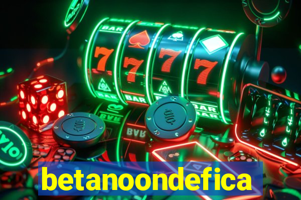 betanoondefica