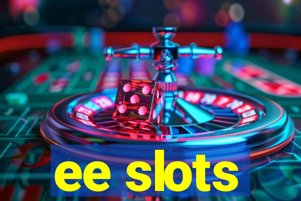 ee slots