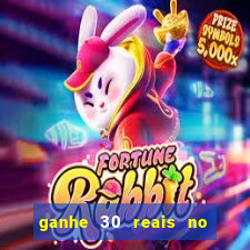 ganhe 30 reais no cadastro cassino
