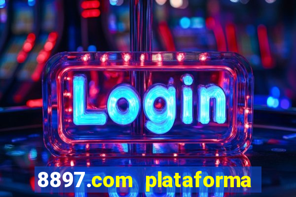 8897.com plataforma de jogos
