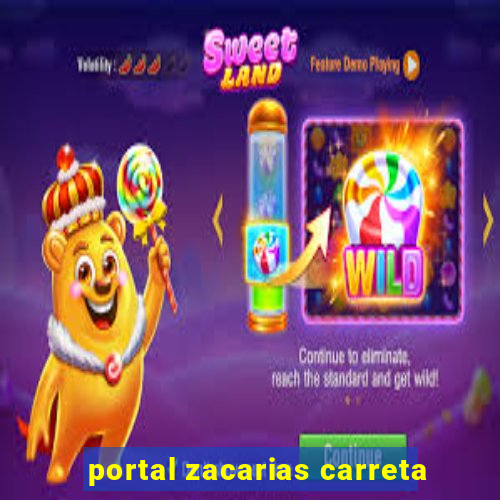 portal zacarias carreta