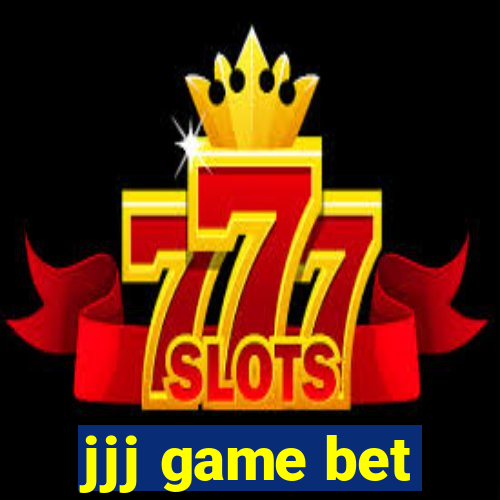 jjj game bet