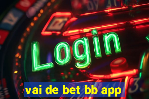 vai de bet bb app