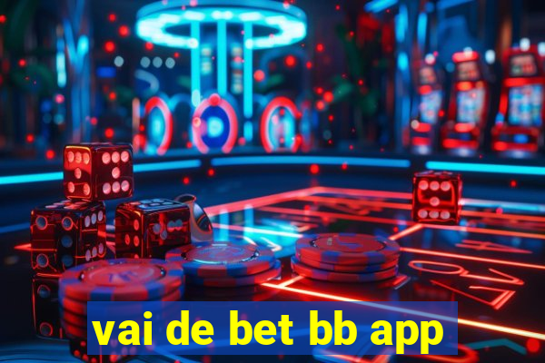 vai de bet bb app