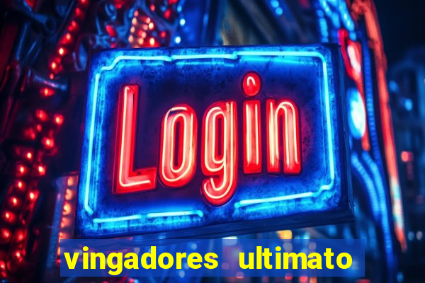 vingadores ultimato filme completo dublado gratis