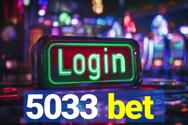 5033 bet