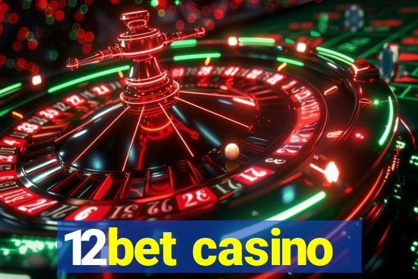 12bet casino