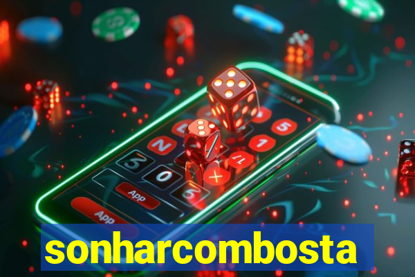 sonharcombosta