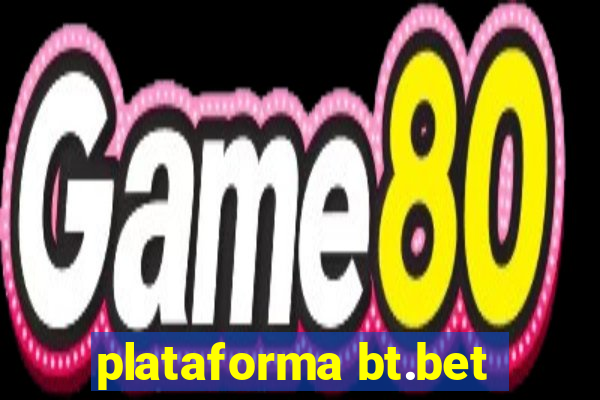plataforma bt.bet