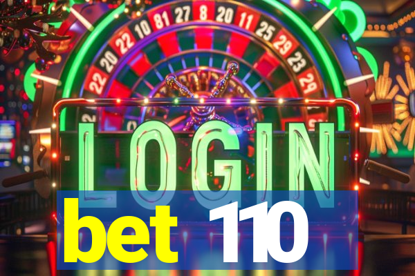 bet 110