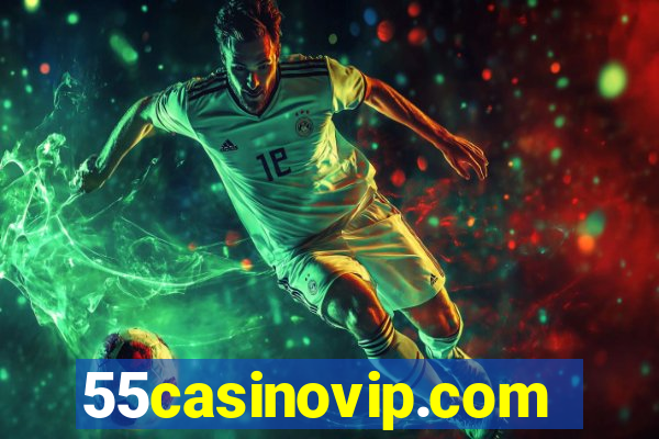 55casinovip.com