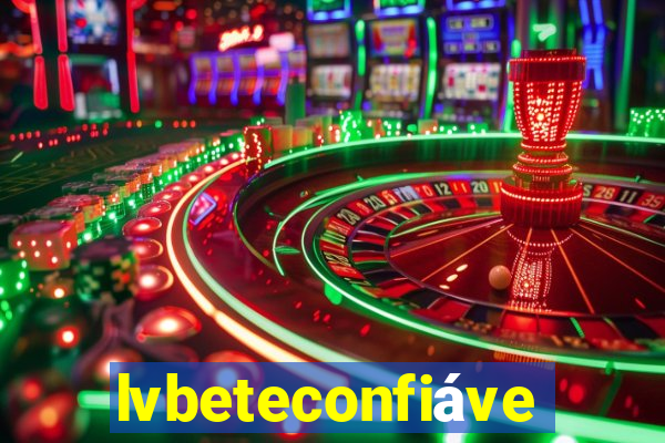 lvbeteconfiável