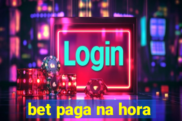 bet paga na hora