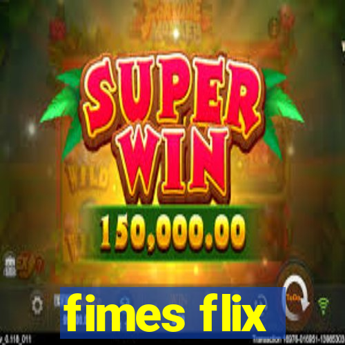 fimes flix