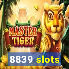 8839 slots