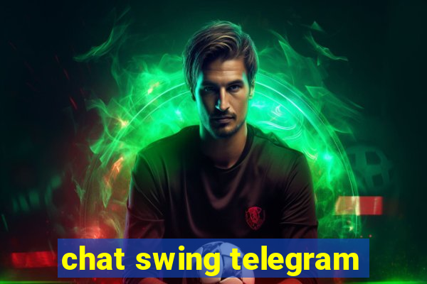 chat swing telegram