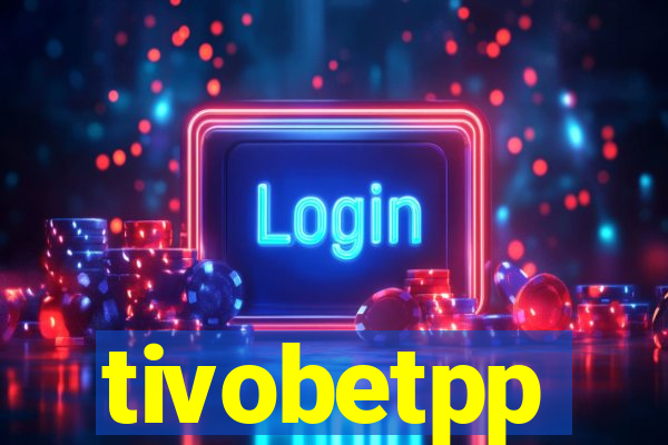 tivobetpp