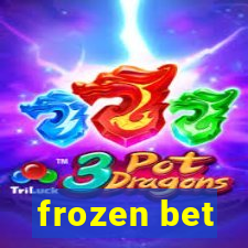 frozen bet